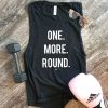 One More Round Tank Top EC01