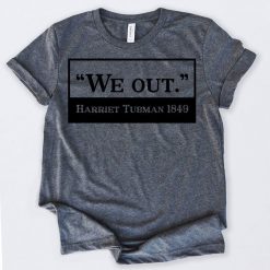 We Out T-Shirt AD01