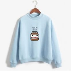 You Are My Nutella Sweatshirt AD01