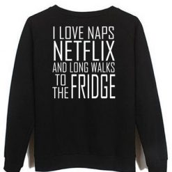 I Love Naps Netflix sweatshirt DV01
