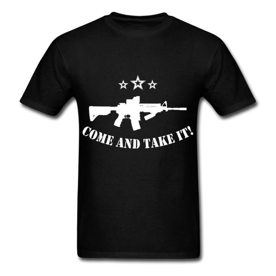 Come and take it T Shirt SR01