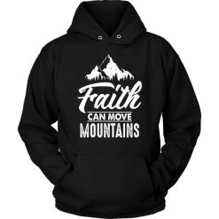 Faith can move mountains christian hoodies KH01