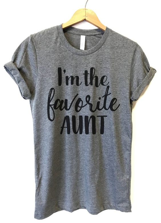 I M The Favorite Aunt T Shirt Fd01