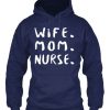 Wife Mom Nurse Navy Hoodie ZK01