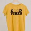 Good Vibes T-Shirt EL29