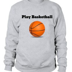 play basketball sport sweatshirt ER01