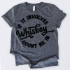 Whiskey Count Me In T-shirt FD2N