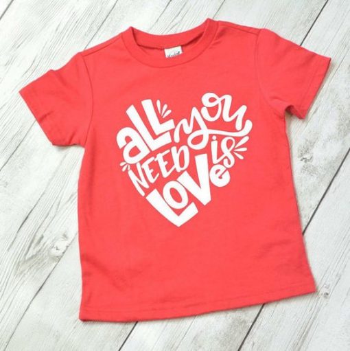 All you need is love shirt FD7J0
