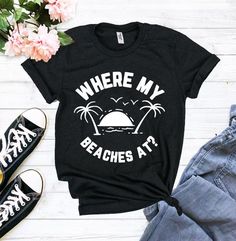 Where My Beaches Tshirt EL23J0