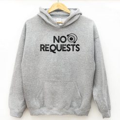 No Requests Hoodie TA29AG0