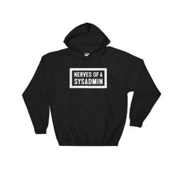 Nerves Of A SysAdmin Hoodie SD27MA1