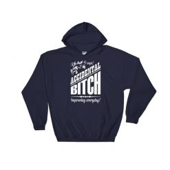 Accidental Bitch Hoodie SD10A1
