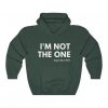 I'm Not the One Hoodie IM5A1