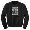 Really God But Youth Sweatshirt IM5A1